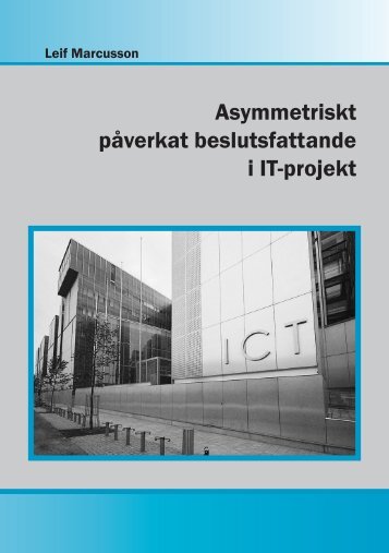 Asymmetriskt i IT-projekt påverkat beslutsfattande
