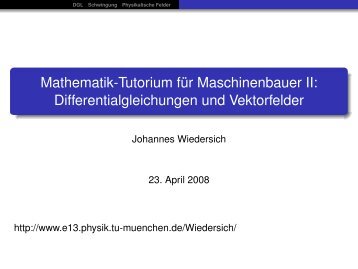 Mathematik-Tutorium für Maschinenbauer II: Differentialgleichungen ...
