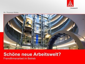 Schöne neue Arbeitswelt? - Engineering IG Metall