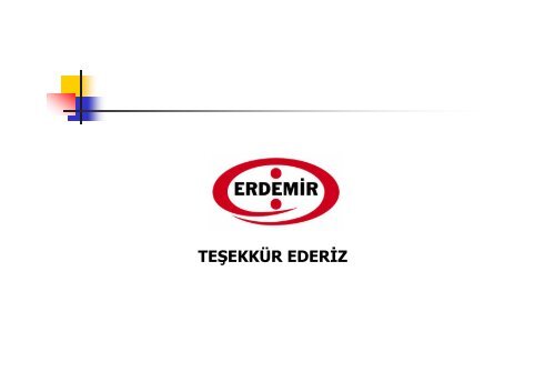 TEKNİK HİZMETLER VE YATIRIMLAR G.M.Y.LIĞI ARGE ... - Erdemir