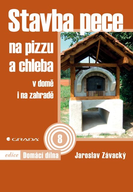 Stavba pece na pizzu a chleba v domě i na zahradě - eReading