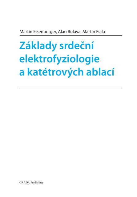 Základy srdeční elektrofyziologie a katétrových ablací - eReading