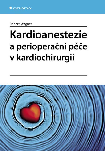 Kardioanestezie a perioperační péče v kardiochirurgii - eReading