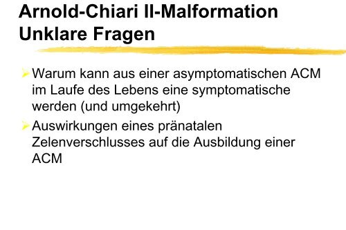 Klinische Symptome der Arnold-Chiari II ... - Die Asbh-Stiftung ist