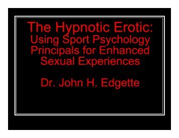 The Hypnotic Erotic: - Erickson Congress