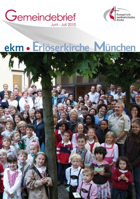 Gemeindebrief Juni - Juli 2010 - EMK Erlöserkirche München ...