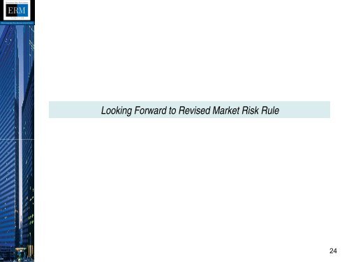 Advanced Concerts in Capturing Market Risk: A ... - ERM Symposium