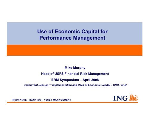 Implementation and Uses of Economic Capital ... - ERM Symposium