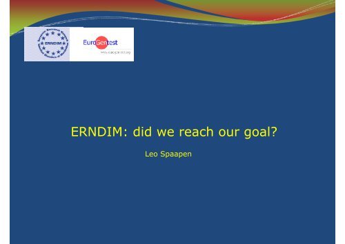 ERNDIM: did we reach our goal?