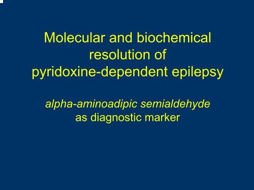 pyridoxine-dependent epilepsy - ERNDIM