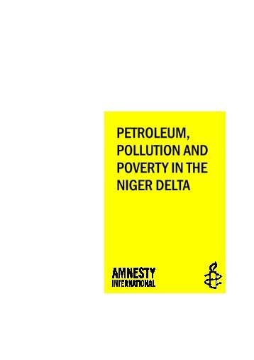 petroleum, pollution and poverty in the niger delta - Amnesty ...