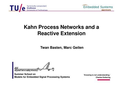 Kahn Process Networks and a Reactive Extension - Lorentz Center