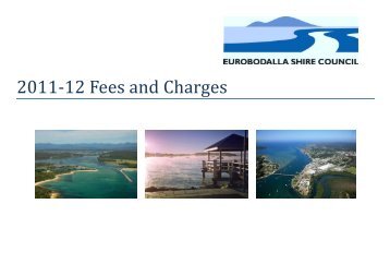 2011-12 Fees and Charges - Eurobodalla Shire Council