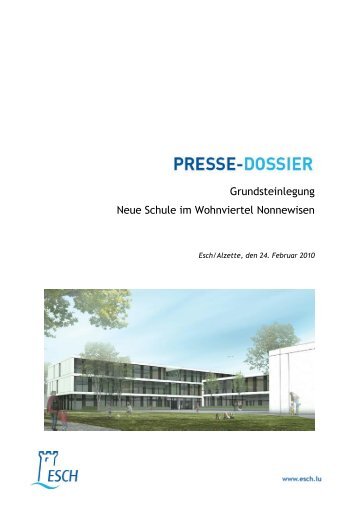 Grundsteinlegung Neue Schule im Wohnviertel ... - Esch sur Alzette