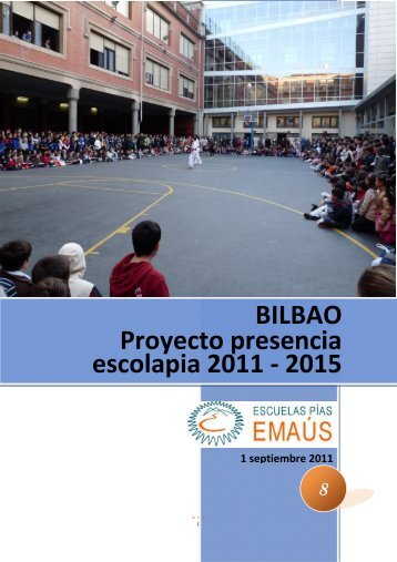 BILBAO Proyecto presencia escolapia 2011 - Escolapios. Escuelas ...