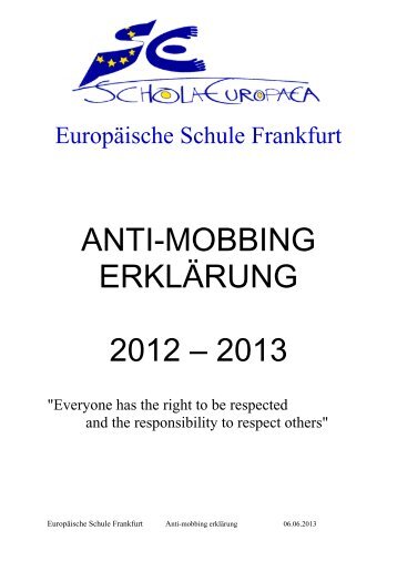 anti-mobbing erklärung 2012 – 2013 - Europäische Schule Frankfurt ...