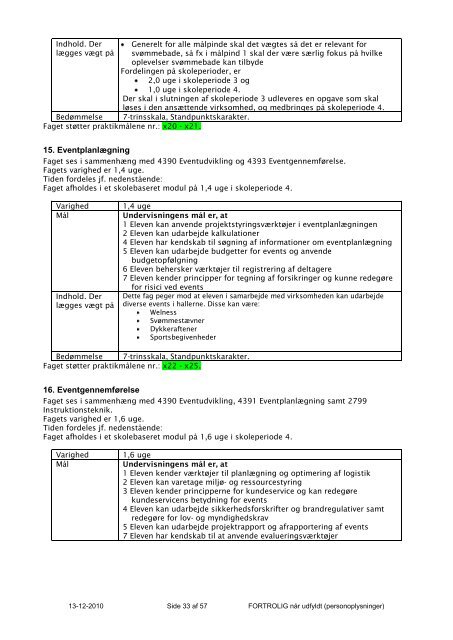 Individuelt tilrettelagt erhvervsuddannelse: Svømmebadsassistent.