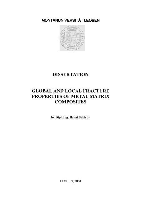 dissertation global and local fracture properties of metal matrix ...