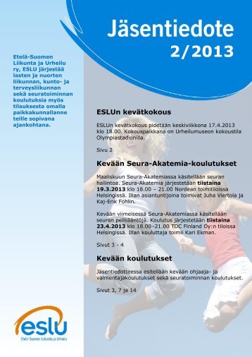 Jäsentiedote 2/2013 - Etelä-Suomen Liikunta ja Urheilu ry