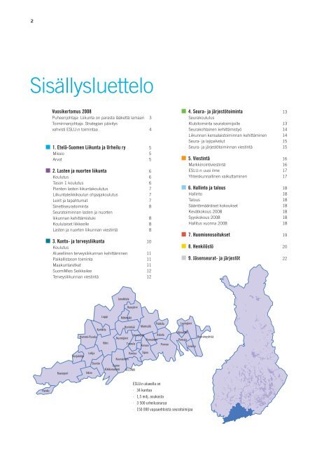 Vuosikertomus 2008 - Etelä-Suomen Liikunta ja Urheilu ry