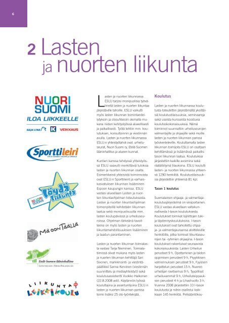 Vuosikertomus 2008 - Etelä-Suomen Liikunta ja Urheilu ry