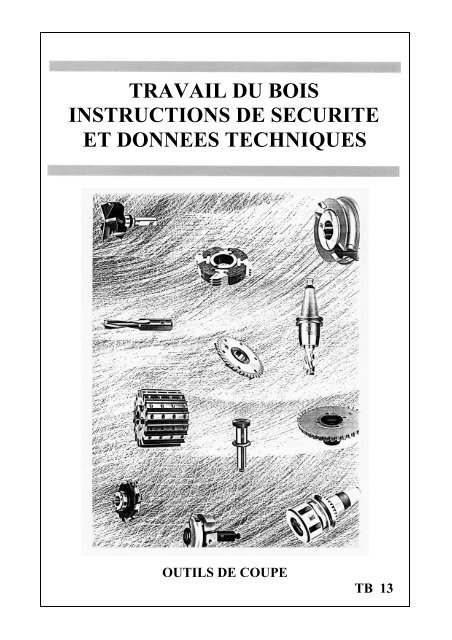 travail du bois instructions de securite et donnees techniques