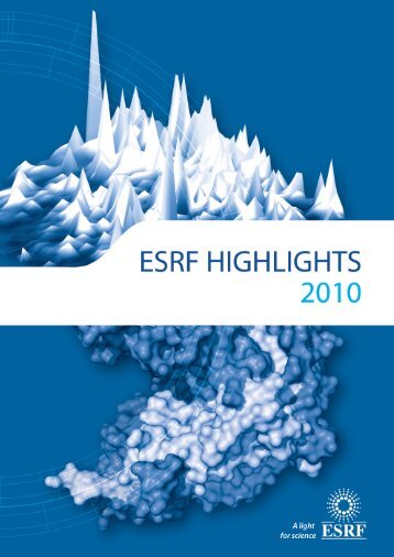 ESRF Highlights 2010 - European Synchrotron Radiation Facility