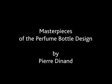 Masterpieces of the Perfume Bottle Design by Pierre Dinand