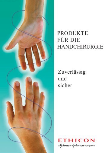 PRODUKTE FÜR DIE HANDCHIRURGIE ... - Ethicon Products