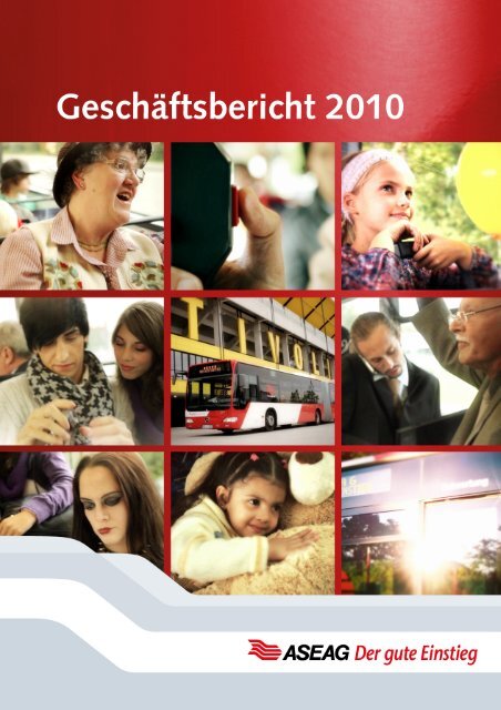 Geschäftsbericht 2010 - ASEAG Der gute Einstieg