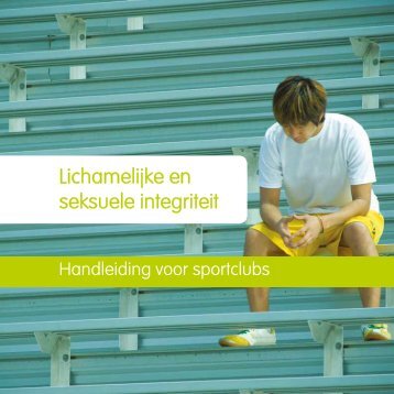 Lichamelijke en seksuele integriteit - Internationaal Centrum voor ...