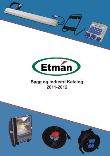 Bygg og Industri Katalog 2011-2012 - Etman Distribusjon