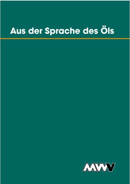 Aus der Sprache des Öls - MWV