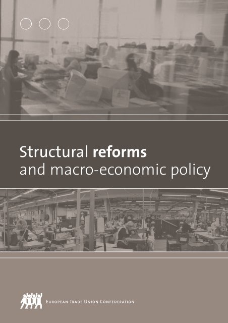 Structural reforms and macro-economic policy - ETUC