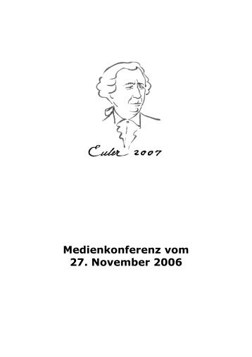 Medienkonferenz vom 27. November 2006 - Euler 2007