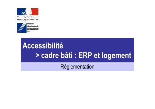 Accessibilité > cadre bâti : ERP et logement