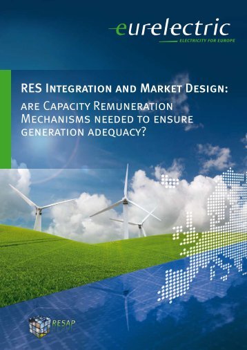 RES Integration and Market Design: are Capacity ... - Eurelectric