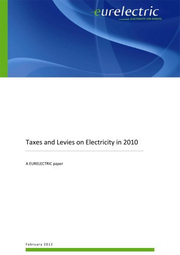 Taxes and Levies on Electricity in 2010 - Eurelectric