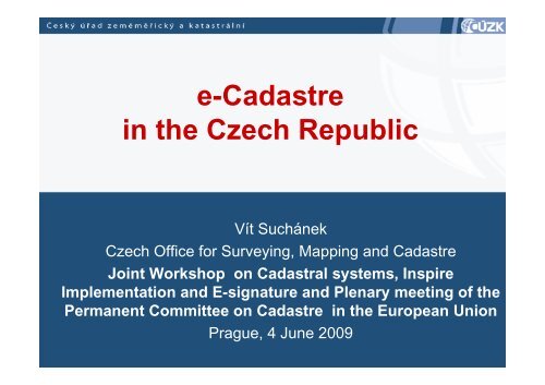 e-Cadastre in the Czech Republic - Permanent Committee on ...