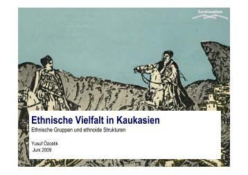 Ethnische Vielfalt in Kaukasien - EuroKaukAsia