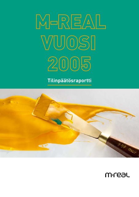 M-real vuosi 2005: Tilinpäätösraportti