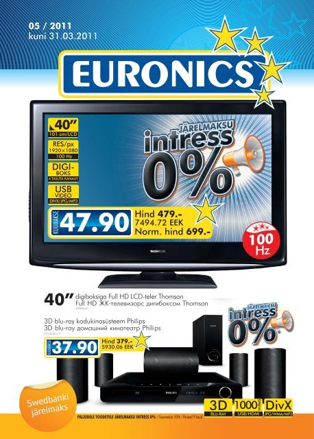 05 / 2011 kuni 31.03.2011 Hind 479.- Norm. hind 699.- - Euronics