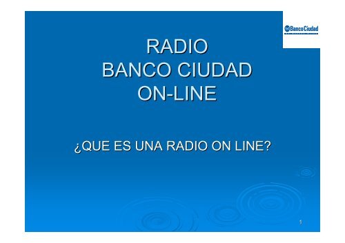 RADIO BANCO CIUDAD ON-LINE ON LINE