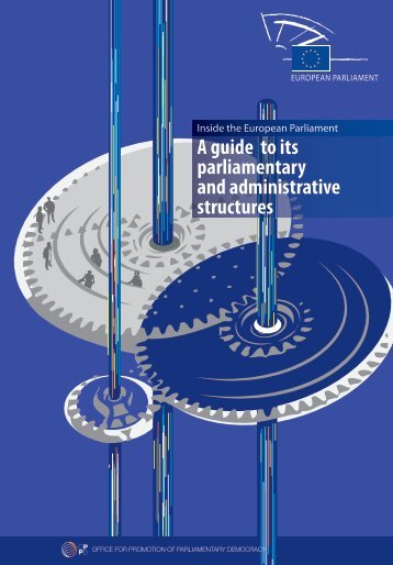 A guide to its parliamentary and administrative structures - European ...