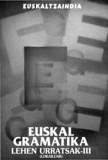 Euskal gramatika lehen urratsak. III - Euskaltzaindia