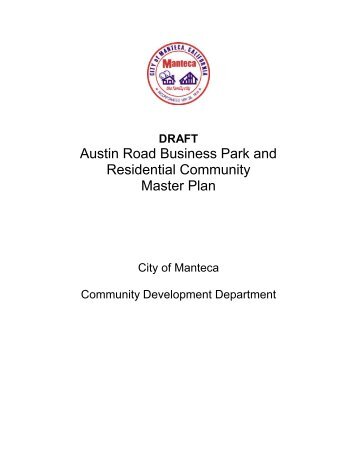 Austin Road Business Park and Residential ... - City of Manteca