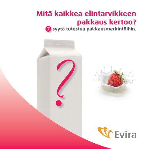 Mitä kaikkea elintarvikkeen pakkaus kertoo? - Evira