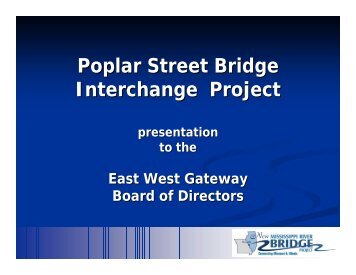 Poplar Street Bridge Interchange Project - East-West Gateway ...