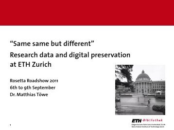 Presentation by ETH Zurich on using Rosetta to preserve ... - Ex Libris