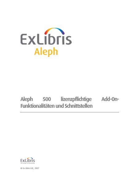 Überblick Lizenzpflichtige Aleph Add-ons - Ex Libris